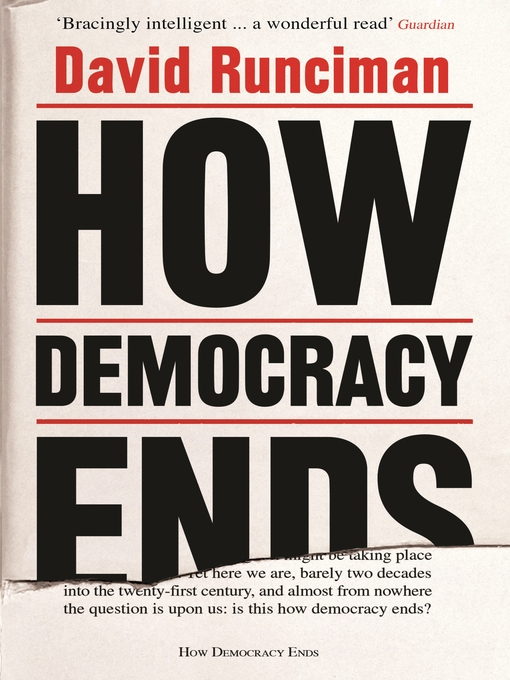 Title details for How Democracy Ends by David Runciman - Available